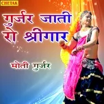 Tải nhạc Gurjar Jati Ro Shringar Mp3