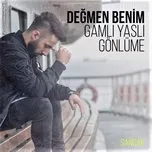 Tải nhạc Zing Değmen Benim Gamlı Yaslı Gönlüme nhanh nhất về máy
