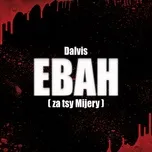 Download nhạc Ebah (Za Tsy Mijery) hot nhất về máy