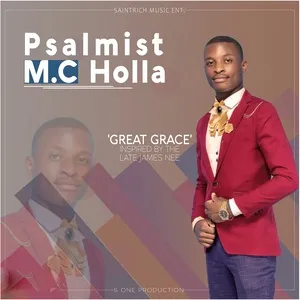 Great Grace - Psalmist M.C Holla