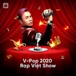 Download nhạc hot V-Pop 2020: Rap Việt Show online miễn phí