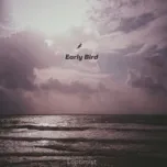 Nghe và tải nhạc Mp3 Early Bird (Mini Album)