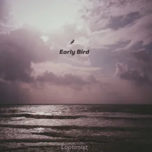 Nghe ca nhạc Early Bird (Mini Album) - Loptimist