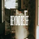 Download nhạc hot Beyond Belief (Single) trực tuyến miễn phí