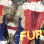 Download nhạc hot Miss Fur nhanh nhất về điện thoại