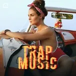 Tải nhạc hay Trap Music - Bass Boosted Best Trap Mix Mp3 miễn phí về máy