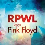 Download nhạc hay Rpwl Plays Pink Floyd về máy