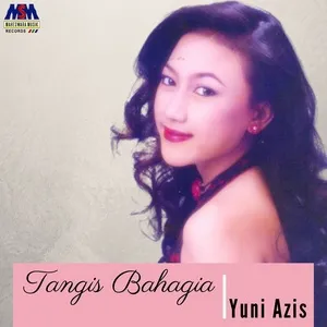 Tangis Bahagia - Yuni Azis