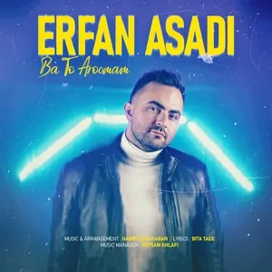 Ba To Aroomam - Erfan Asadi
