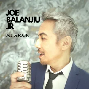 Mi Amor - Joe Balanjiu Jr