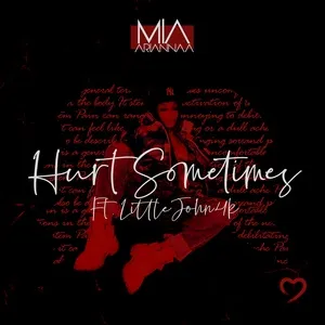 Hurt Sometimes - Mia Ariannaa, Littlejohn4k