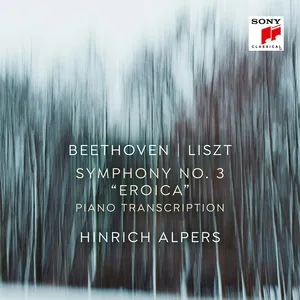 Beethoven: Symhony No. 3 (Transcriptions for Piano Solo by Franz Liszt) - Hinrich Alpers