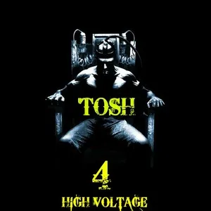 High Voltage, Pt. 4 - Tosh