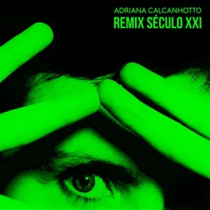 Remix Século XXI - Adriana Calcanhotto