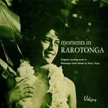 Nghe nhạc hay Moments in Rarotonga Mp3 trực tuyến