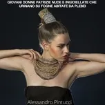 Giovani donne patrizie nude e ingioiellate che urinano su fogne abitate da plebei - Alessandro Pintucci