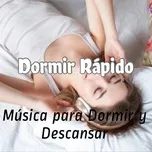 Download nhạc Dormir Rápido Mp3 miễn phí