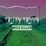 Tải nhạc Trippy Trippy Mp3