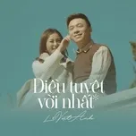 Nghe ca nhạc Điều Tuyệt Vời Nhất EP - Lê Việt Anh