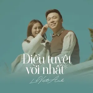 Điều Tuyệt Vời Nhất EP - Lê Việt Anh