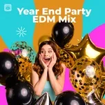 Download nhạc Year End Party - EDM Mix nhanh nhất