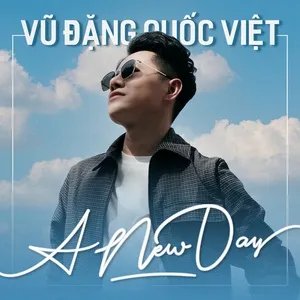 A New Day - Vũ Đặng Quốc Việt