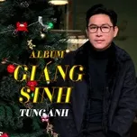 Nghe ca nhạc Giáng Sinh - Tùng Anh