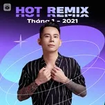 Nghe ca nhạc Nhạc Việt Remix Hot Tháng 01/2021 - V.A