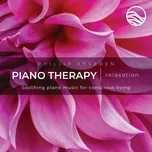 Tải nhạc hay Piano Therapy Relaxation: Soothing Piano Music For Conscious Living