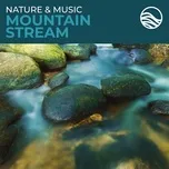 Nature & Music: Mountain Stream - Brian Hardin