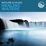 Nature & Music: Healing Waters - David Arkenstone