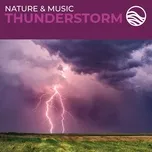 Nature & Music: Thunderstorm - Brian Hardin