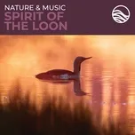 Nature & Music: Spirit Of The Loon - Brian Hardin