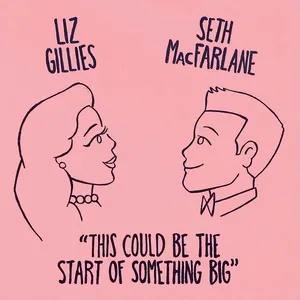 This Could Be The Start Of Something Big - Liz Gillies, Seth MacFarlane