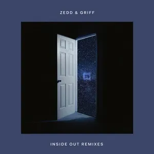Inside Out (Remixes) - Zedd, Griff