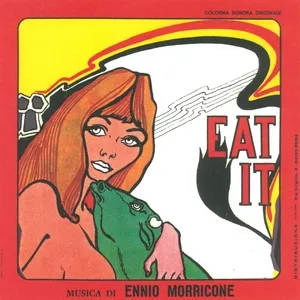 Eat It (Original Motion Picture Soundtrack) - Ennio Morricone