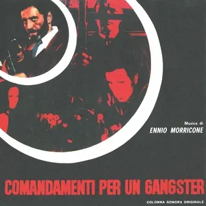 Comandamenti per un gangster (Original Motion Picture Soundtrack) - Ennio Morricone