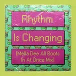 Download nhạc hot Rhythm Is Changing (Mella Dee All Boots In At Once Mix) về điện thoại