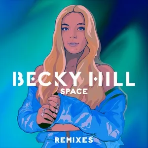Space (Remixes) - Becky Hill