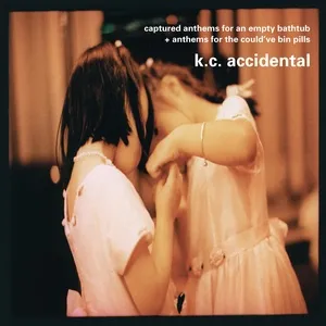 Captured Anthems For An Empty Bathtub + Anthems For The Could've Bin Pills - K.C. Accidental