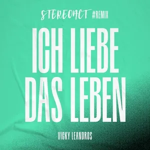 Ich liebe das Leben (Stereoact #Remix) - Vicky Leandros, Stereoact