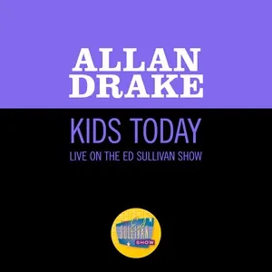 Kids Today (Live On The Ed Sullivan Show, June 28, 1964) - Alan King