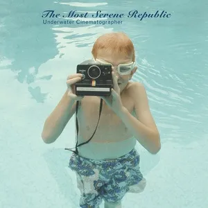 Nghe ca nhạc Underwater Cinematographer - The Most Serene Republic