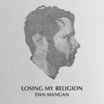 Losing My Religion - Dan Mangan