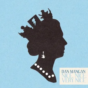 Nice, Nice, Very Nice - Dan Mangan