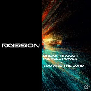 Breakthrough Miracle Power / You Are The Lord - Passion