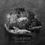 Download nhạc Mp3 Club Meds nhanh nhất