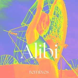 Alibi (Remixes) - Eli Rose