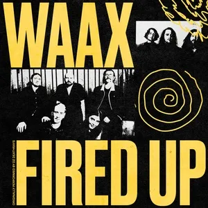 Fired Up - WAAX