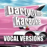 Nghe và tải nhạc hay Party Tyme Karaoke - Oldies 10 (Vocal Versions) Mp3 online